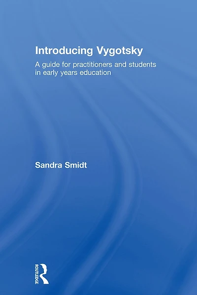 Introducing Vygotsky: A Guide for Practitioners and Students Early Years Education