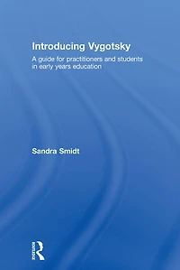 Introducing Vygotsky: A Guide for Practitioners and Students Early Years Education