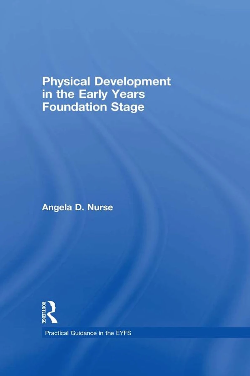 Physical Development the Early Years Foundation Stage
