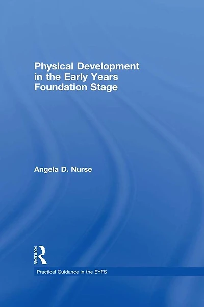 Physical Development the Early Years Foundation Stage