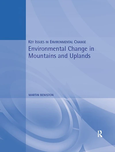 Environmental Change Mountains and Uplands