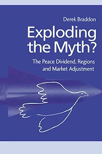Exploding The Myth?: Peace Dividend, Regions and Market Adjustment