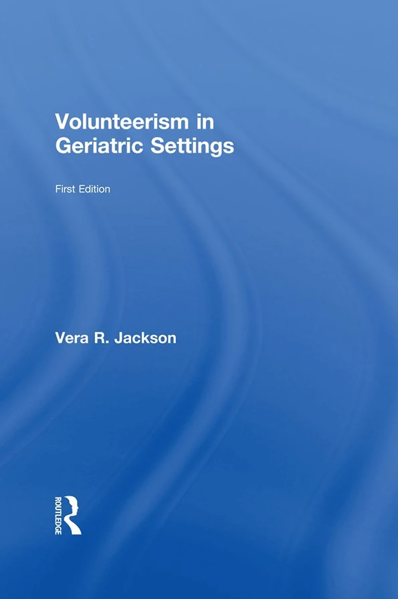 Volunteerism Geriatric Settings