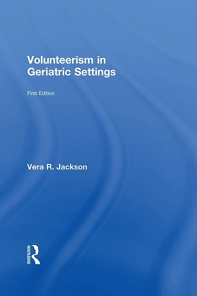 Volunteerism Geriatric Settings