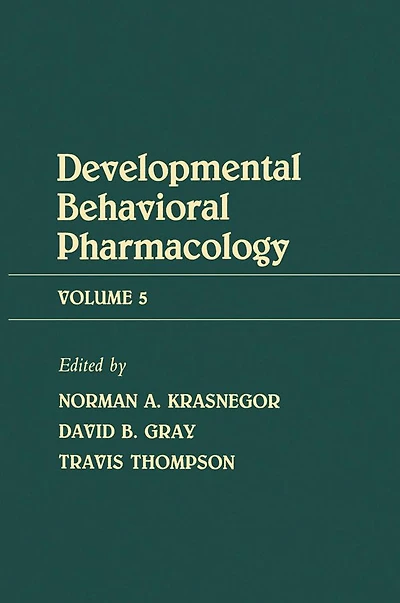 Advances Behavioral Pharmacology: Volume 5: Developmental Pharmacology