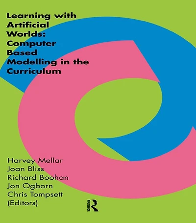Learning Within Artificial Worlds: Computer Based Modelling The Curriculum
