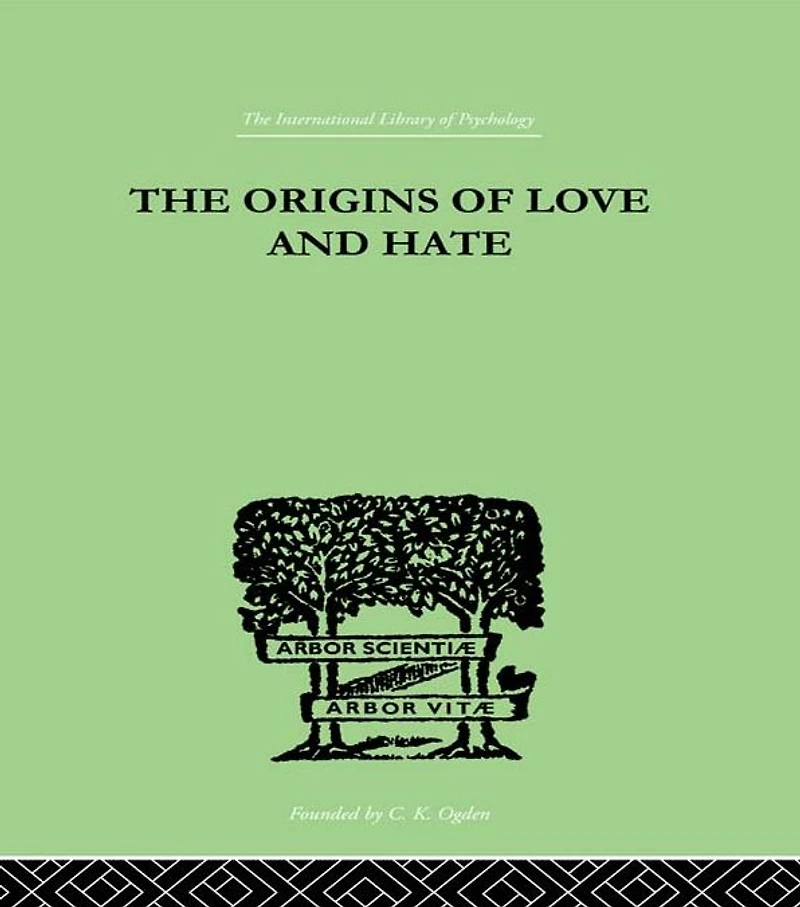 The Origins Of Love And Hate