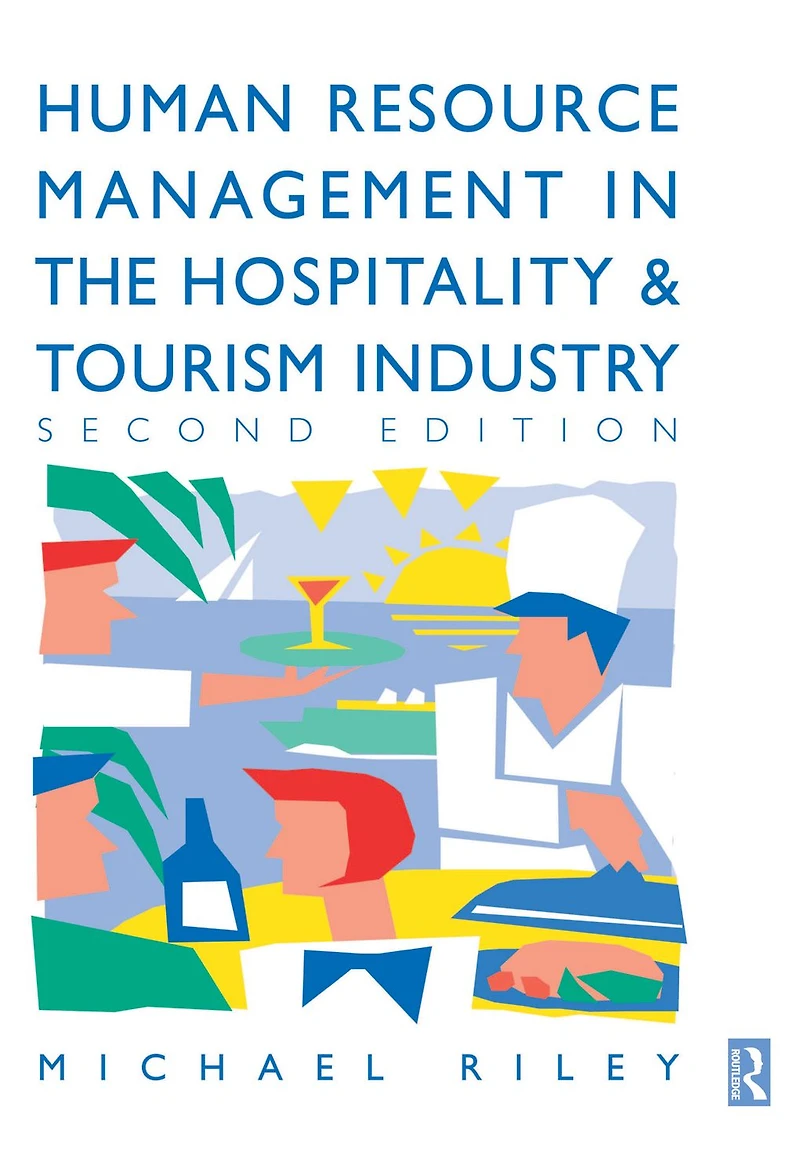 Human Resource Management the Hospitality and Tourism Industry