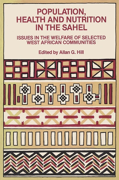 Population, Health and Nutrition the Sahel: Issues Welfare of Selected West African Communities