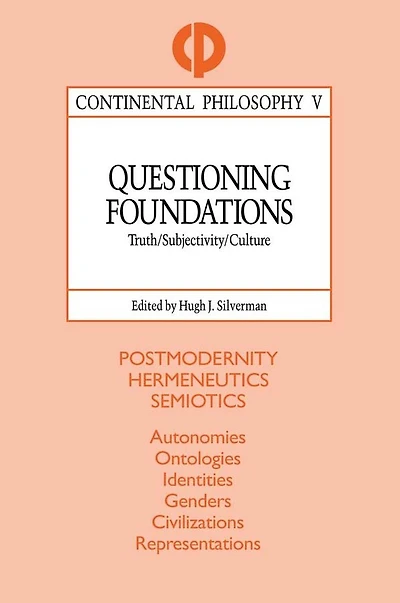 Questioning Foundations: Truth, Subjectivity and Culture