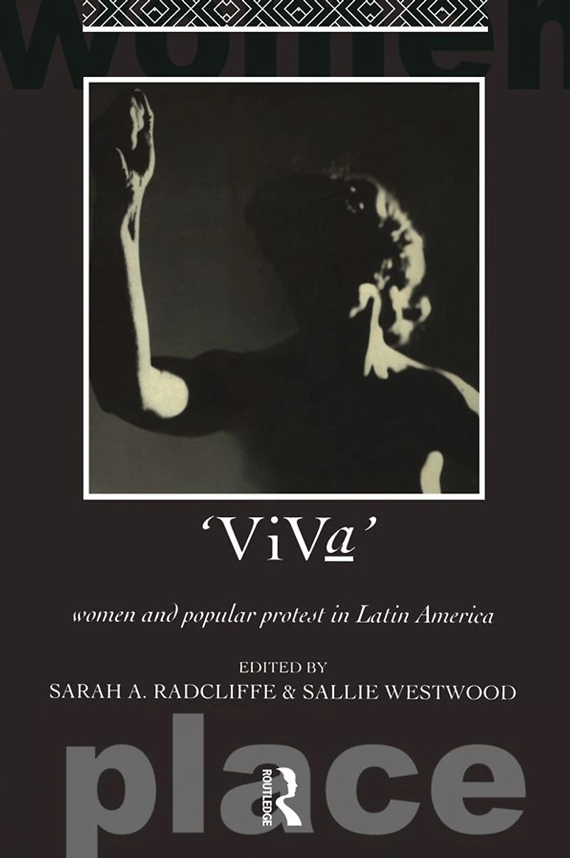 Viva: Women and Popular Protest Latin America.