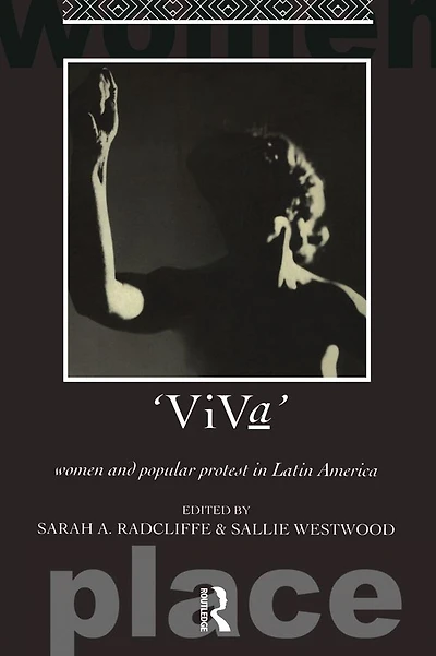 Viva: Women and Popular Protest Latin America.