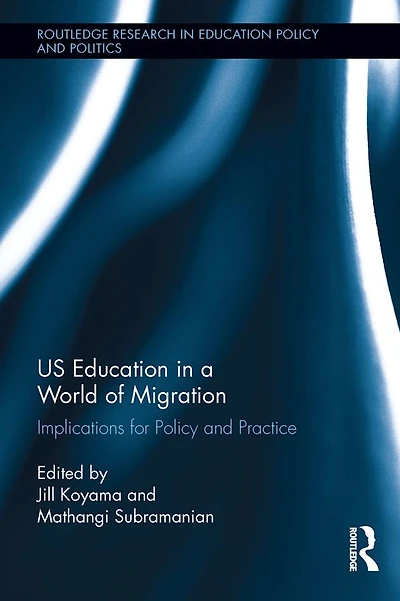 US Education a World of Migration: Implications for Policy and Practice
