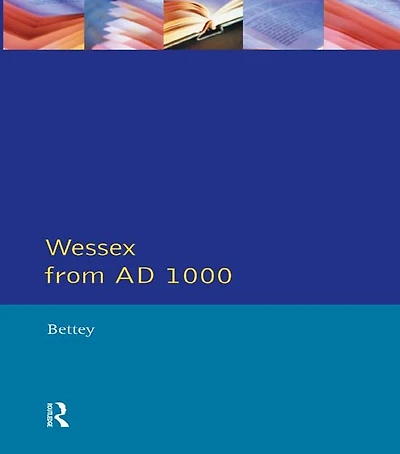 Wessex from 1000 AD