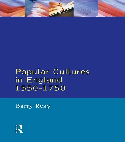 Popular Cultures England 1550-1750