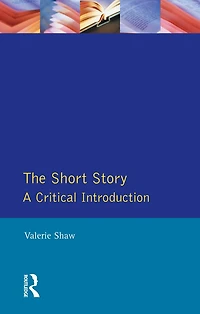 The Short Story: A Critical Introduction