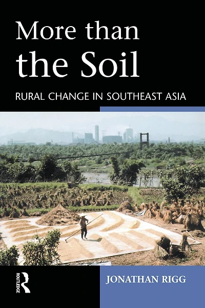 More than the Soil: Rural Change SE Asia