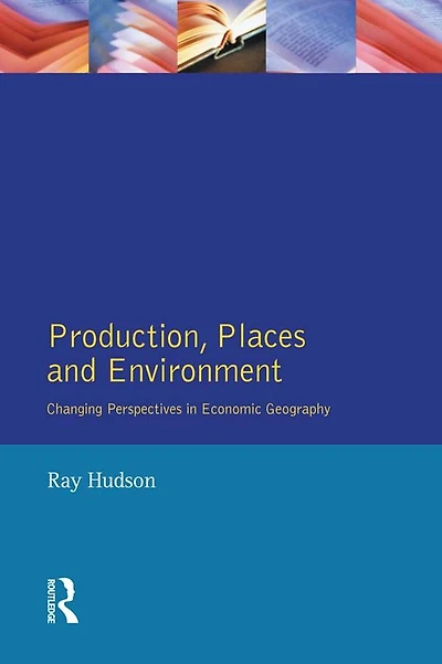 Production, Places and Environment