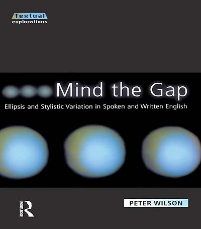 Mind The Gap: Ellipsis and Stylistic Variation Spoken Written English
