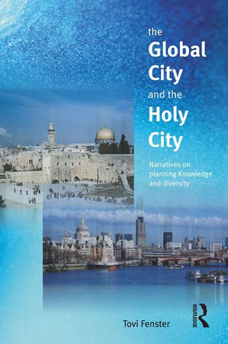 the Global City and Holy City: Narratives on Knowledge, Planning Diversity