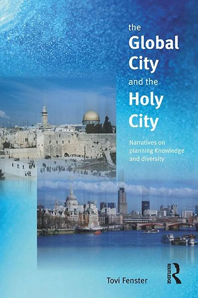 the Global City and Holy City: Narratives on Knowledge, Planning Diversity