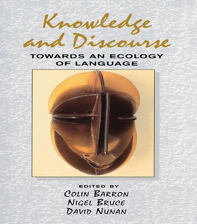 Knowledge & Discourse: Towards an Ecology of Language