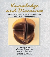Knowledge & Discourse: Towards an Ecology of Language