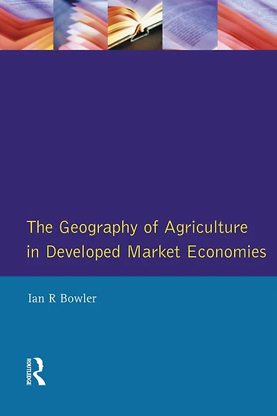 The Geography of Agriculture Developed Market Economies