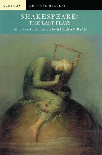Shakespeare: The Last Plays