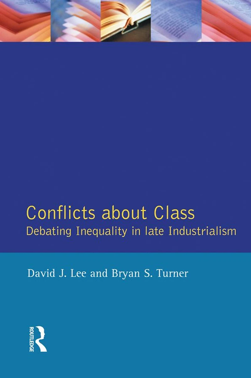Conflicts About Class: Debating Inequality Late Industrialism