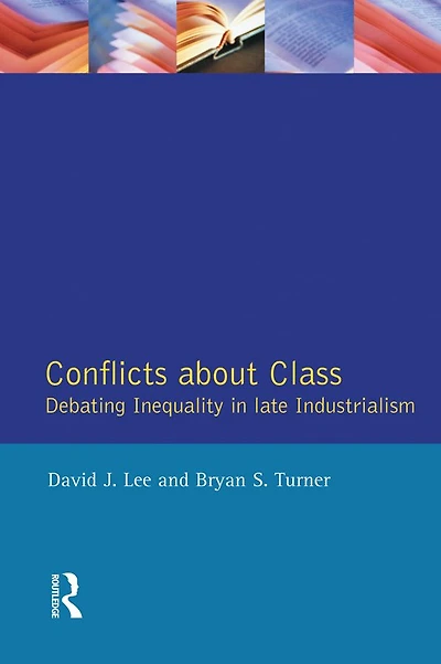 Conflicts About Class: Debating Inequality Late Industrialism