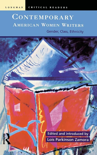 Contemporary American Women Writers: Gender, Class, Ethnicity