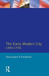 The Early Modern City 1450-1750