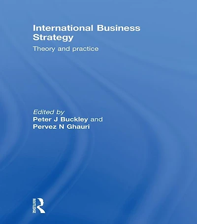 International Business Strategy: Theory and Practice