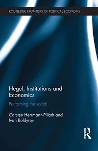 Hegel, Institutions and Economics: Performing the Social