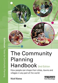 the Community Planning Handbook: How people can shape their cities, towns & villages any part of world