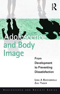 Adolescence and Body Image: From Development to Preventing Dissatisfaction
