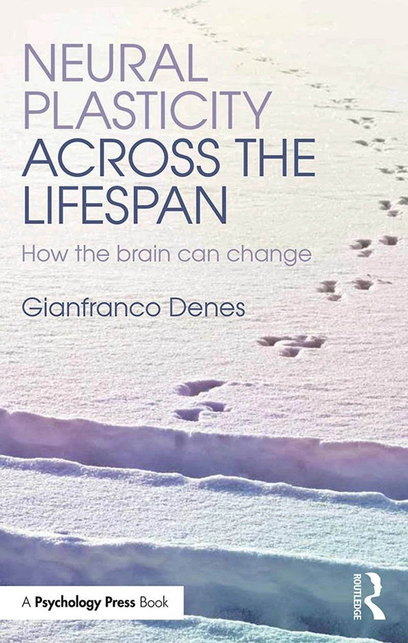 Neural Plasticity Across the Lifespan: How brain can change