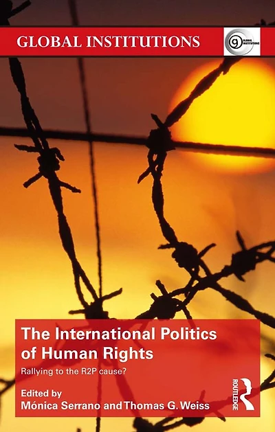 the International Politics of Human Rights: Rallying to R2P Cause?