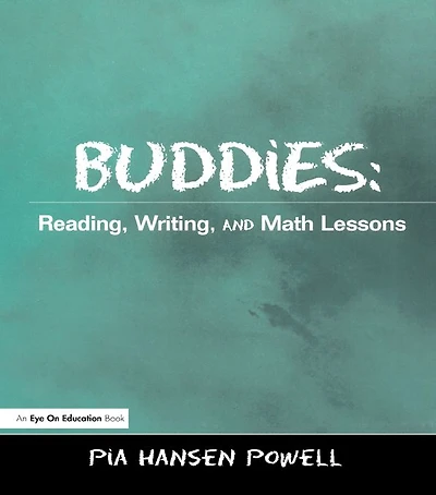 Buddies: Reading, Writing, and Math Lessons