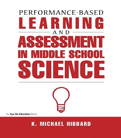 Performance-Based Learning & Assessment Middle School Science