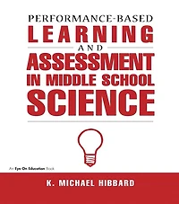 Performance-Based Learning & Assessment Middle School Science