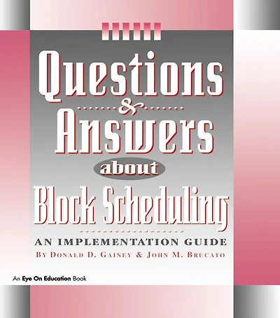 Questions & Answers About Block Scheduling