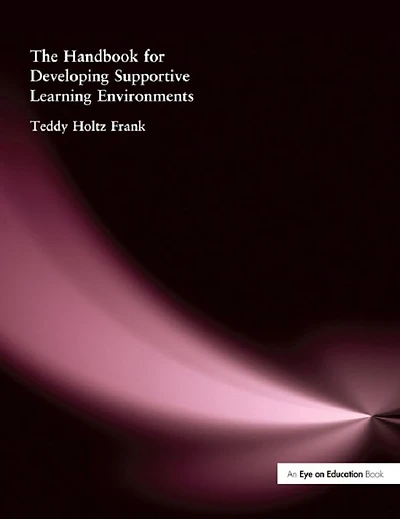 The Handbook for Developing Supportive Learning Environments