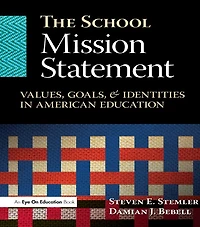 The School Mission Statement: Values, Goals, and Identities American Education