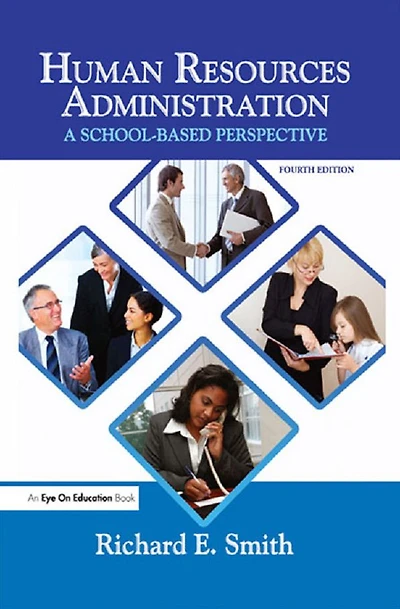 Human Resources Administration: A School Based Perspective