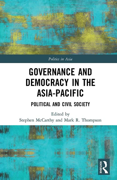 Governance and Democracy the Asia-Pacific: Political Civil Society