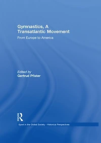 Gymnastics, a Transatlantic Movement: From Europe to America