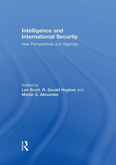 Intelligence and International Security: New Perspectives Agendas