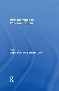 Irish Identities Victorian Britain